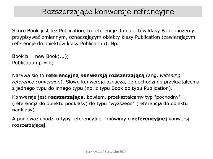 Rozszerzające konwersje refrencyjne (c) Krzysztof Barteczko 2014 