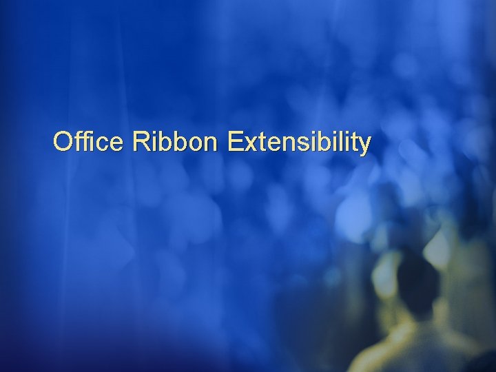 Office Ribbon Extensibility Office Ribbon Extensibility