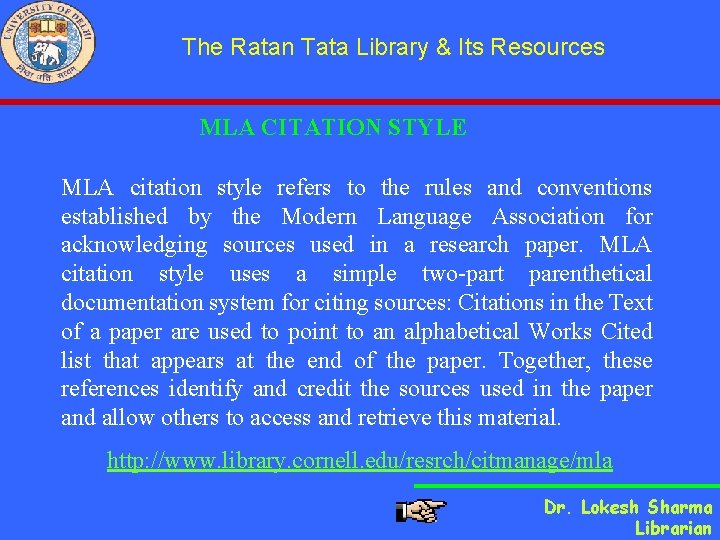 The Ratan Tata Library & Its Resources MLA CITATION STYLE MLA citation style refers