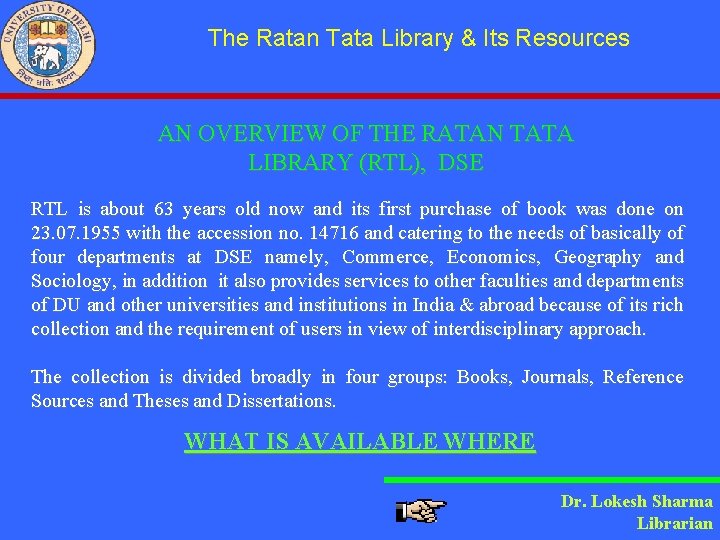 The Ratan Tata Library & Its Resources AN OVERVIEW OF THE RATAN TATA LIBRARY