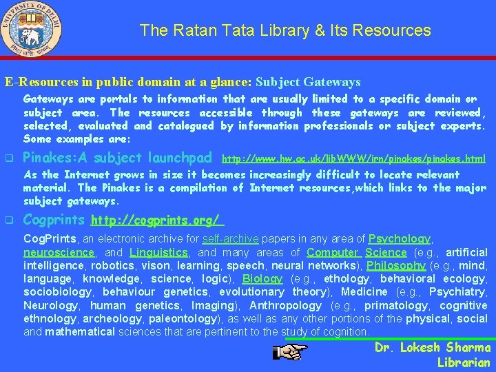 The Ratan Tata Library & Its Resources E-Resources in public domain at a glance: