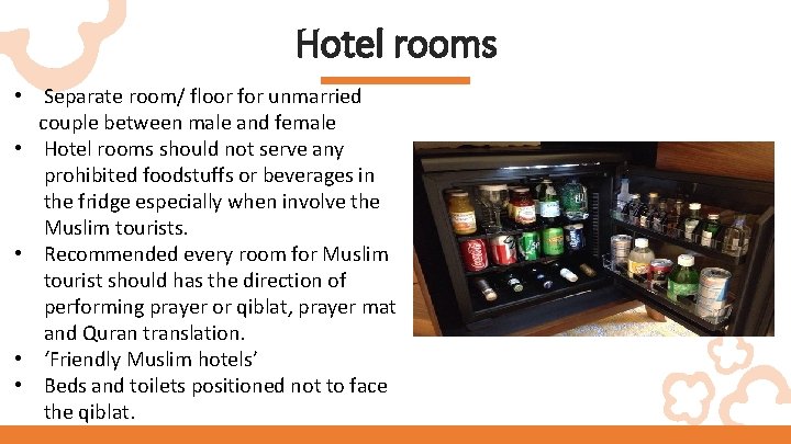 Hotel rooms • Separate room/ floor for unmarried couple between male and female •