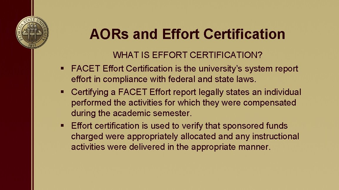 AORs and Effort Certification WHAT IS EFFORT CERTIFICATION? § FACET Effort Certification is the