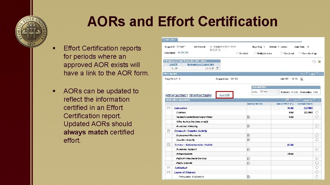 AORs and Effort Certification § Effort Certification reports for periods where an approved AOR