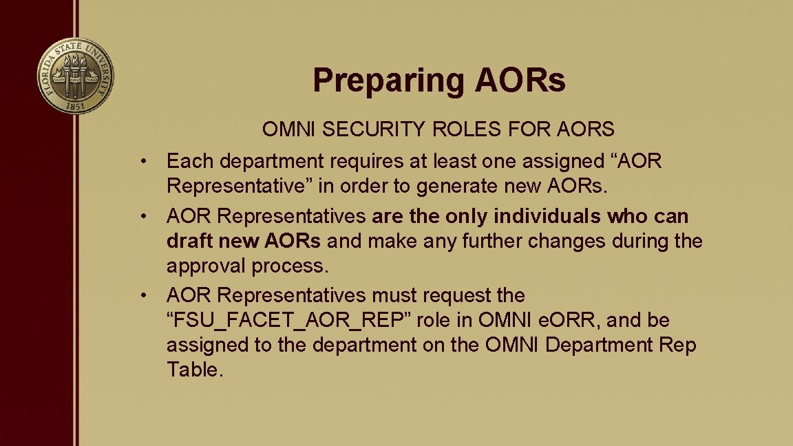 Preparing AORs OMNI SECURITY ROLES FOR AORS • Each department requires at least one