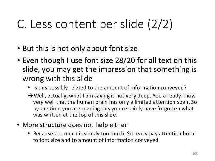 C. Less content per slide (2/2) • But this is not only about font
