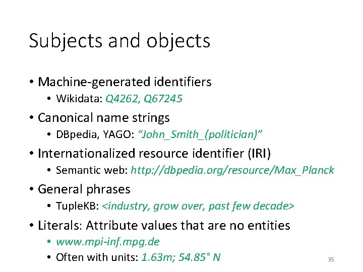 Subjects and objects • Machine-generated identifiers • Wikidata: Q 4262, Q 67245 • Canonical