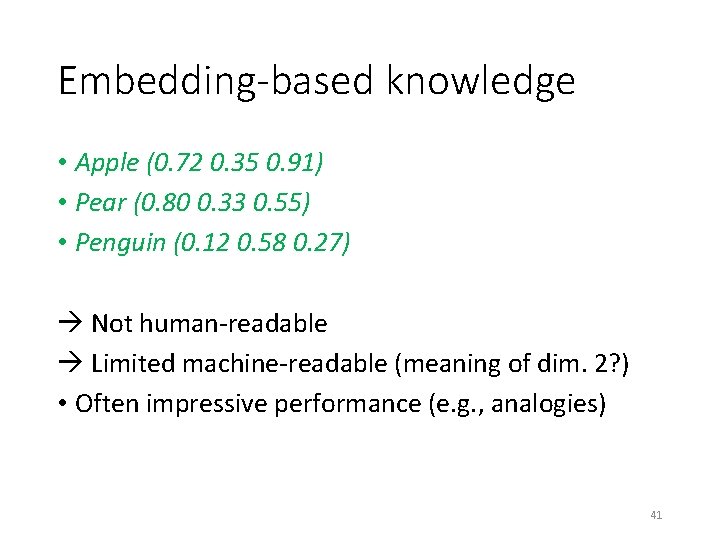 Embedding-based knowledge • Apple (0. 72 0. 35 0. 91) • Pear (0. 80