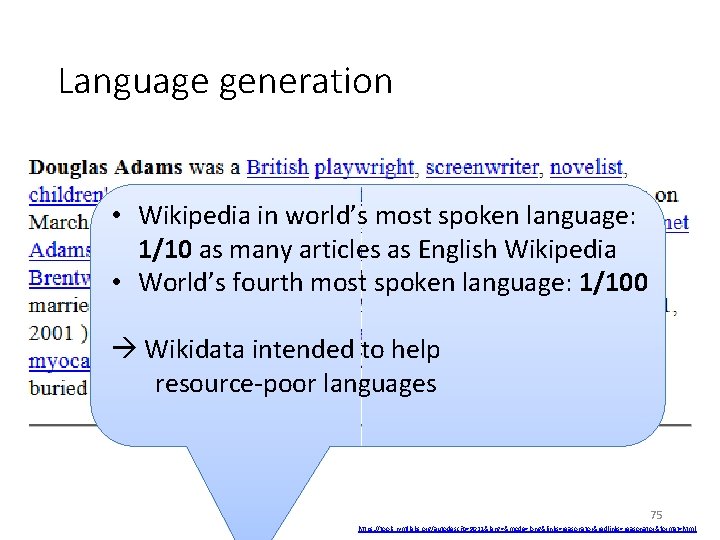 Language generation • Wikipedia in world’s most spoken language: 1/10 as many articles as