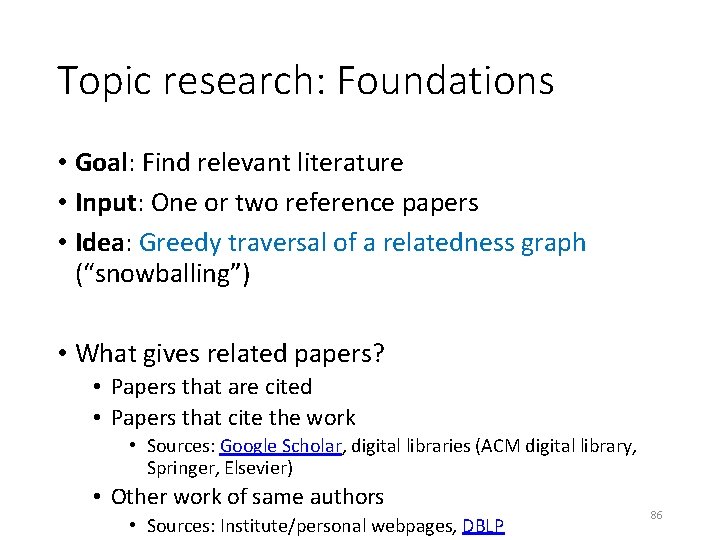 Topic research: Foundations • Goal: Find relevant literature • Input: One or two reference
