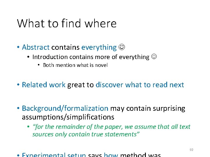 What to find where • Abstract contains everything • Introduction contains more of everything