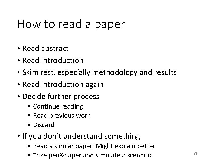 How to read a paper • Read abstract • Read introduction • Skim rest,