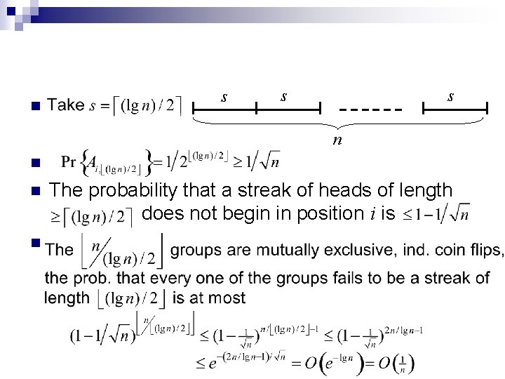 n s s s n n The probability that a streak of heads of