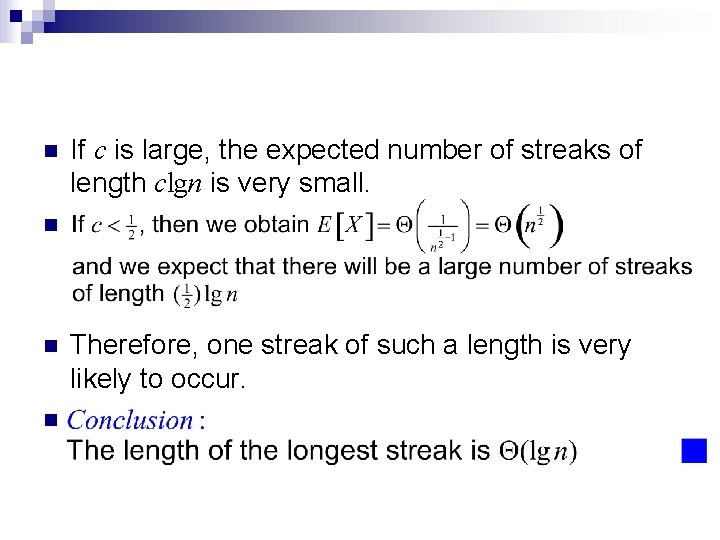 n If c is large, the expected number of streaks of length clgn is