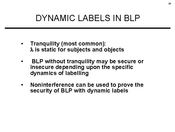 29 DYNAMIC LABELS IN BLP • Tranquility (most common): is static for subjects and