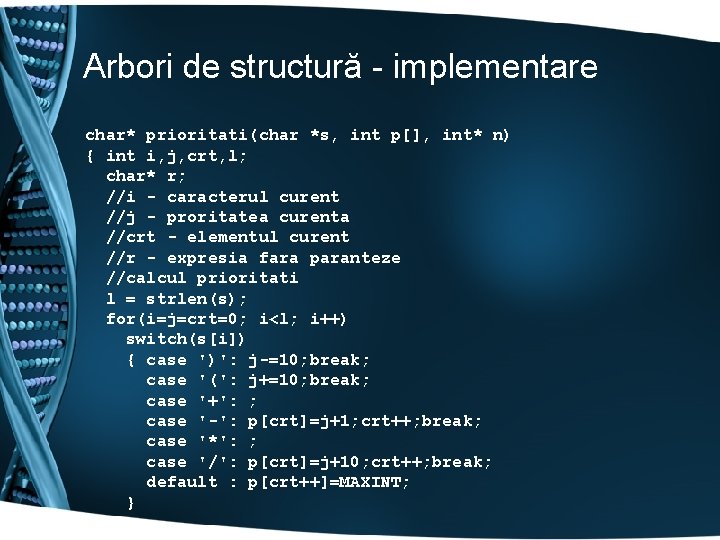 Arbori de structură - implementare char* prioritati(char *s, int p[], int* n) { int