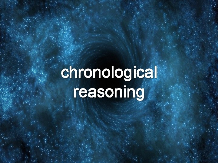 chronological reasoning 