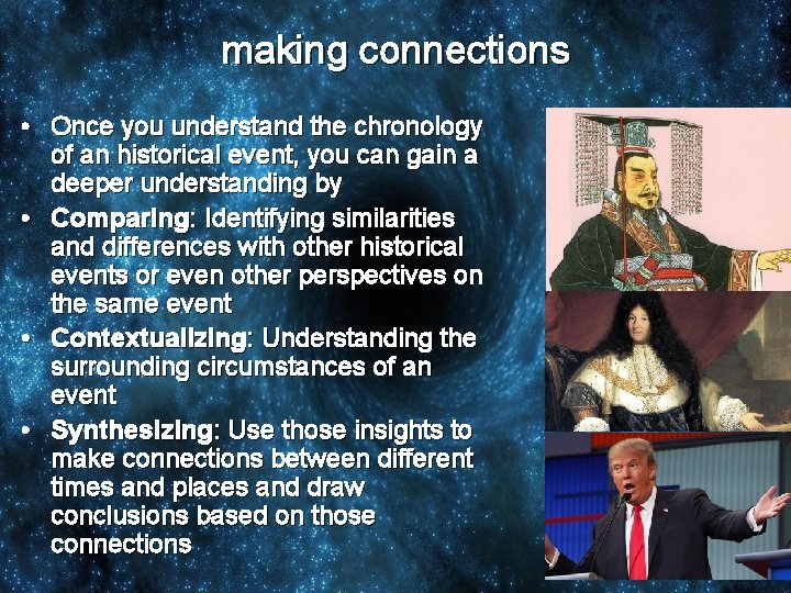 making connections • Once you understand the chronology of an historical event, you can