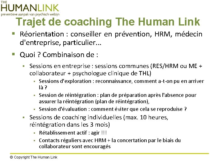Trajet de coaching The Human Link § Réorientation : conseiller en prévention, HRM, médecin