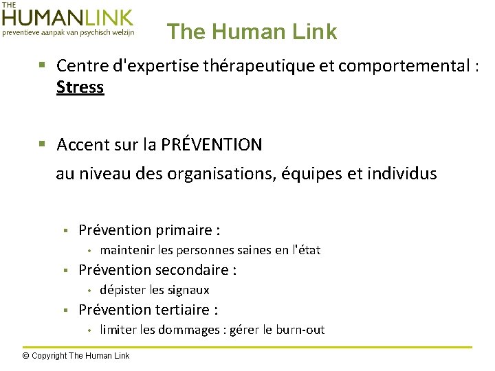 The Human Link § Centre d'expertise thérapeutique et comportemental : Stress § Accent sur