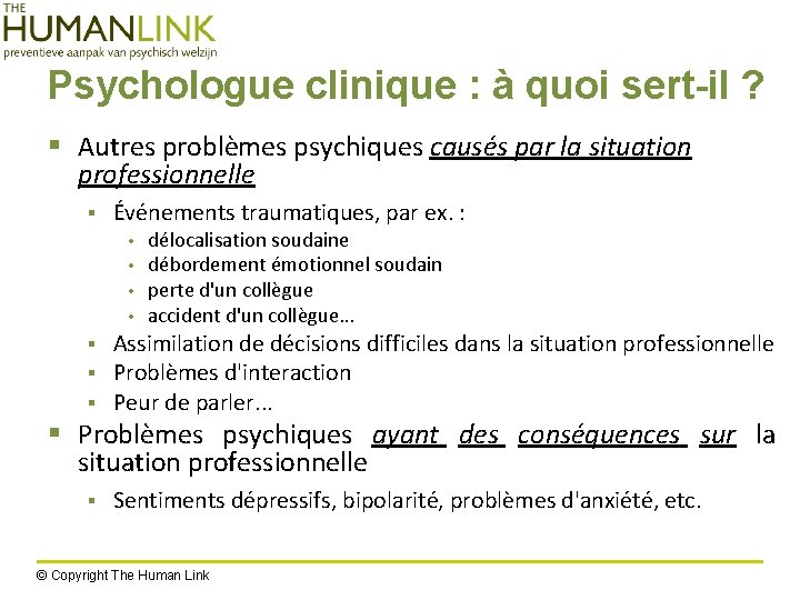 Psychologue clinique : à quoi sert-il ? § Autres problèmes psychiques causés par la