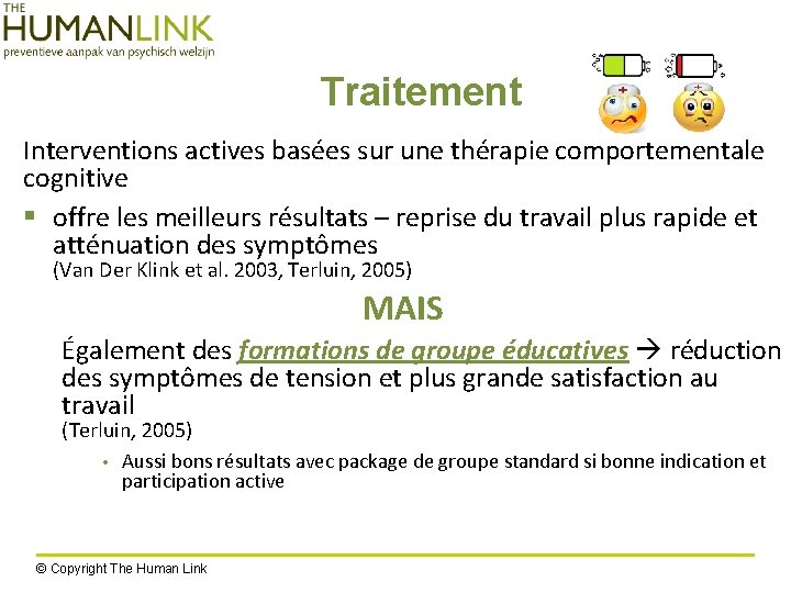 Traitement Interventions actives basées sur une thérapie comportementale cognitive § offre les meilleurs résultats