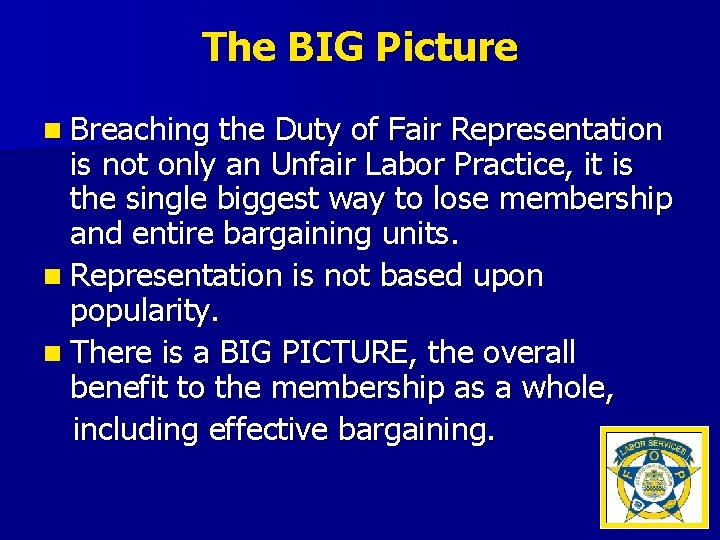The BIG Picture n Breaching the Duty of Fair Representation is not only an