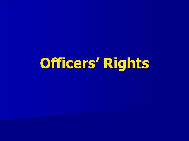 Officers’ Rights 