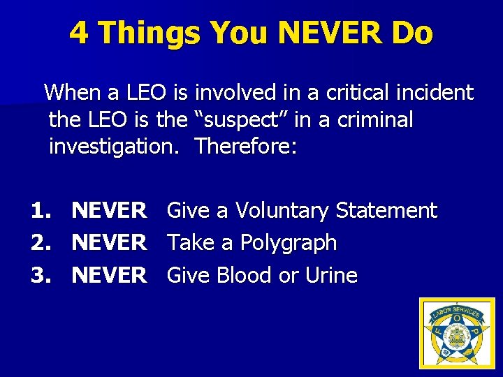 4 Things You NEVER Do When a LEO is involved in a critical incident