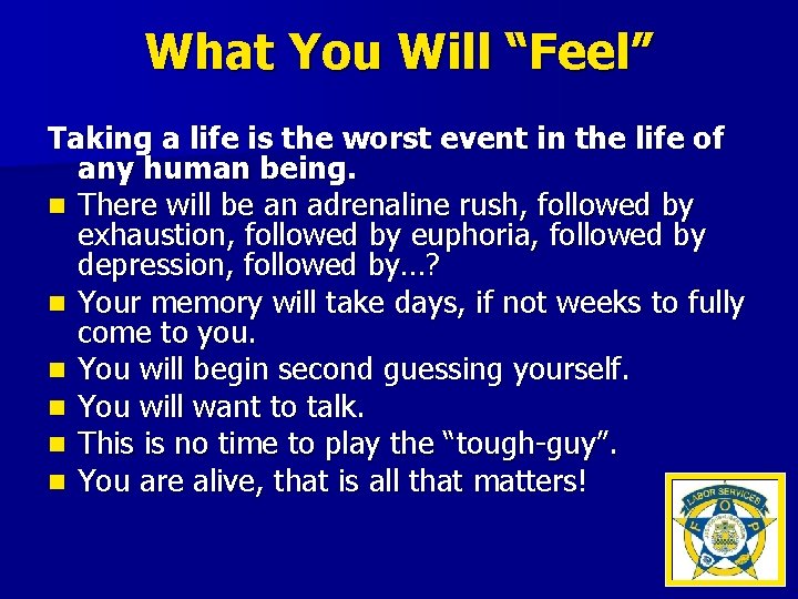 What You Will “Feel” Taking a life is the worst event in the life