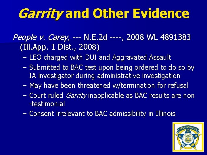 Garrity and Other Evidence People v. Carey, --- N. E. 2 d ----, 2008
