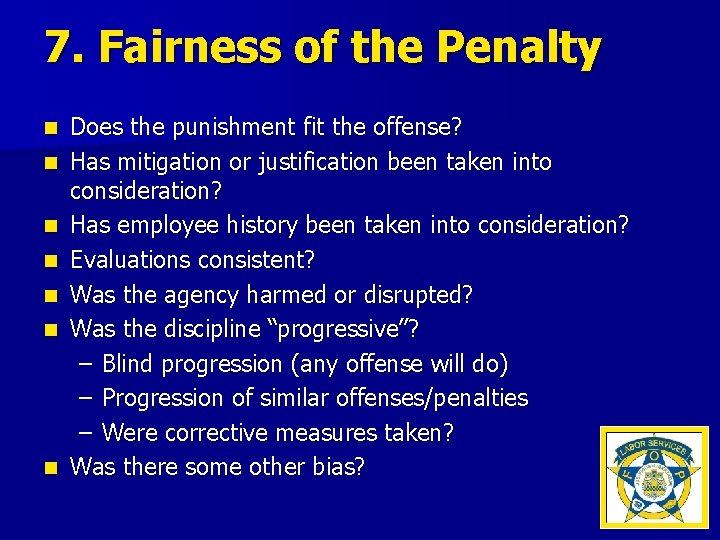 7. Fairness of the Penalty n n n n Does the punishment fit the