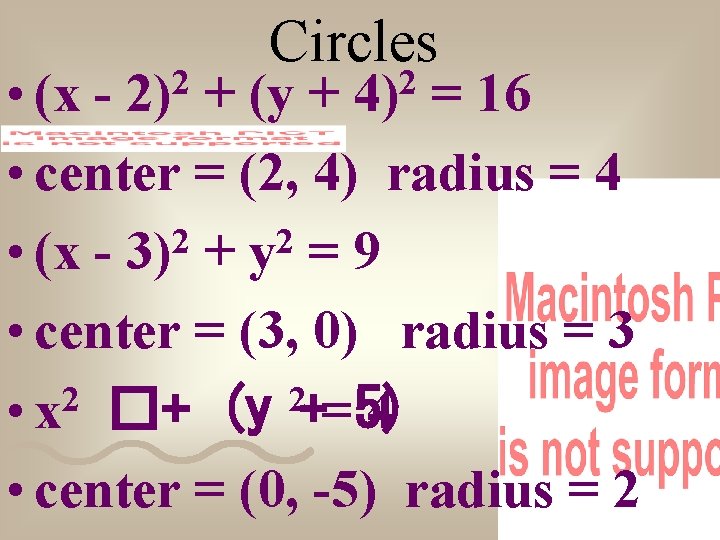 Circles • (x + (y + = 16 • center = (2, 4) radius