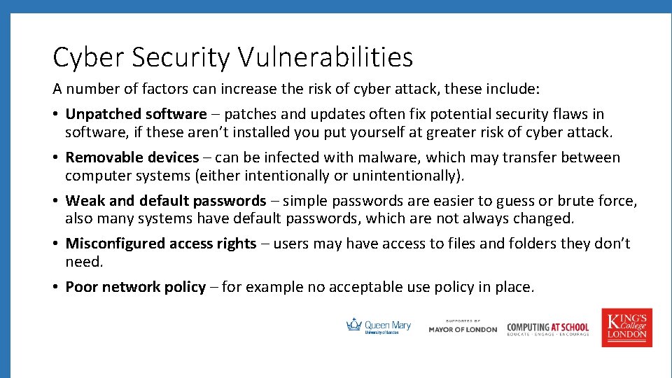 Cyber Security Vulnerabilities A number of factors can increase the risk of cyber attack, Cyber Security Vulnerabilities A number of factors can increase the risk of cyber attack,
