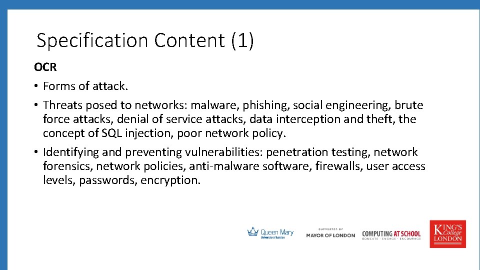 Specification Content (1) OCR • Forms of attack. • Threats posed to networks: malware, Specification Content (1) OCR • Forms of attack. • Threats posed to networks: malware,