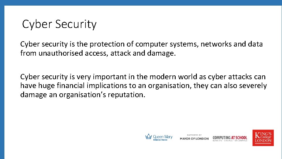 Cyber Security Cyber security is the protection of computer systems, networks and data from Cyber Security Cyber security is the protection of computer systems, networks and data from