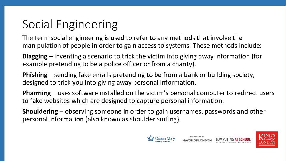 Social Engineering The term social engineering is used to refer to any methods that Social Engineering The term social engineering is used to refer to any methods that