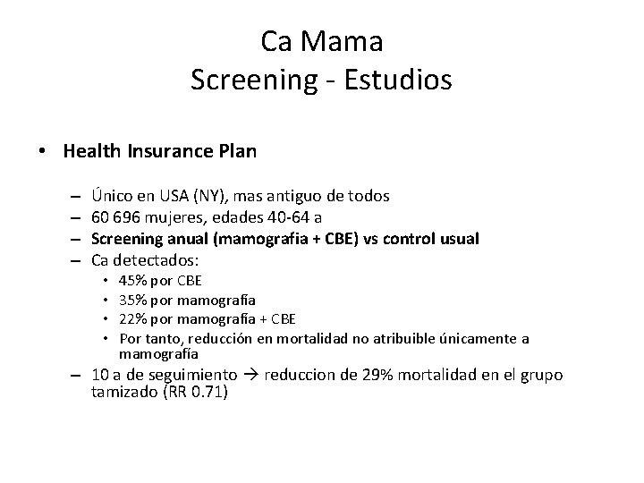 Ca Mama Screening - Estudios • Health Insurance Plan – – Único en USA