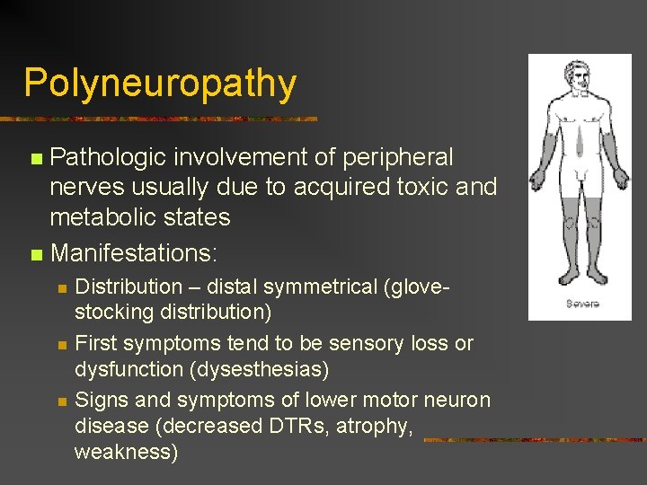 Polyneuropathy Pathologic involvement of peripheral nerves usually due to acquired toxic and metabolic states Polyneuropathy Pathologic involvement of peripheral nerves usually due to acquired toxic and metabolic states