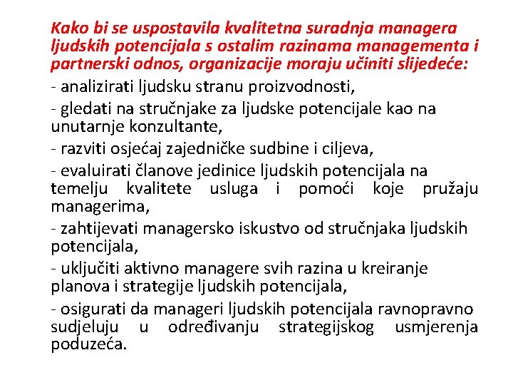 Kako bi se uspostavila kvalitetna suradnja managera ljudskih potencijala s ostalim razinama managementa i