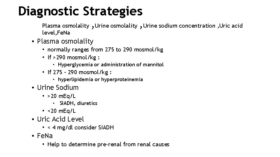 Diagnostic Strategies , , Plasma osmolality Urine sodium concentration , Uric acid level, Fe.