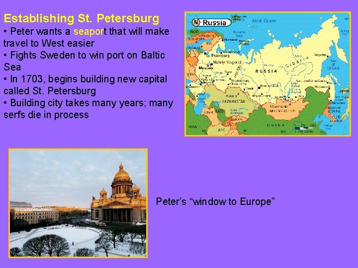 Establishing St. Petersburg • Peter wants a seaport that will make travel to West