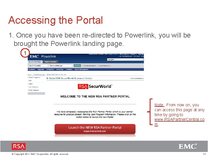 Accessing the Portal 1. Once you have been re-directed to Powerlink, you will be