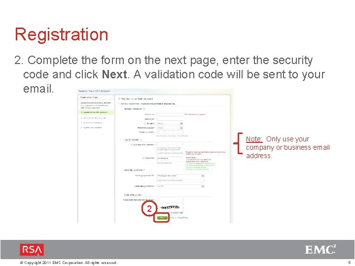 Registration 2. Complete the form on the next page, enter the security code and