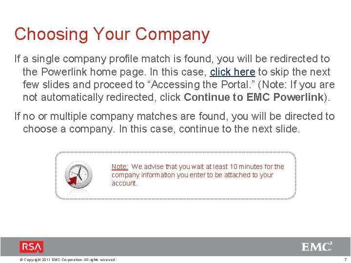 Choosing Your Company If a single company profile match is found, you will be