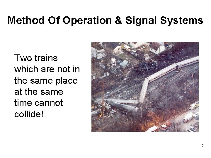 Method Of Operation & Signal Systems Two trains which are not in the same