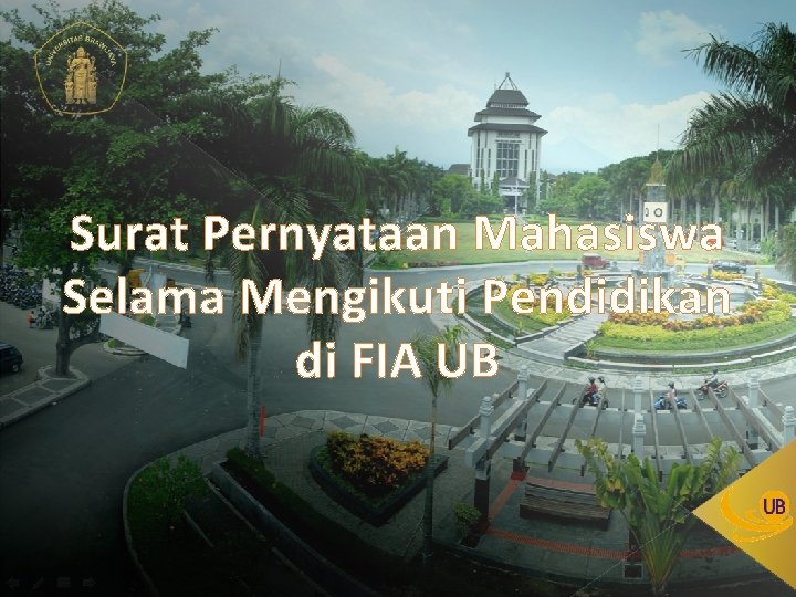 Surat Pernyataan Mahasiswa Selama Mengikuti Pendidikan di FIA UB 