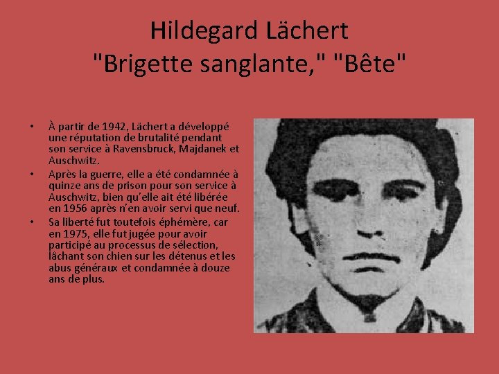Hildegard Lächert "Brigette sanglante, " "Bête" • • • À partir de 1942, Lächert