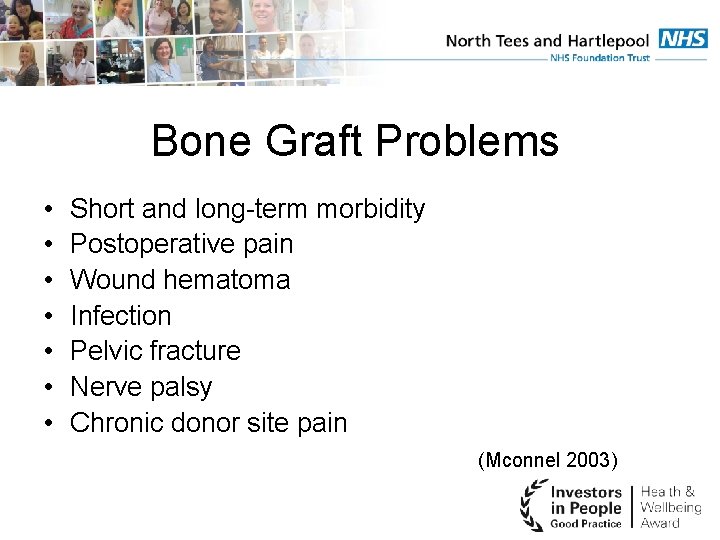 Bone Graft Problems • Short and long-term morbidity • Postoperative pain • Wound hematoma