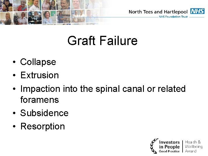 Graft Failure • Collapse • Extrusion • Impaction into the spinal canal or related